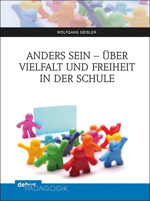 cover image of Anders sein--über Vielfalt und Freiheit in der Schule